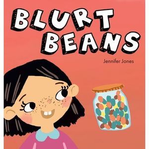 Blurt Beans: A Social Emotional, Rhyming, Early Reader Kid's Book to Help With T